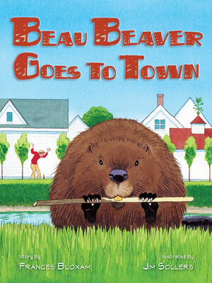 cover image of Beau Beaver Goes to Town